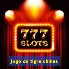 jogo do tigre chines